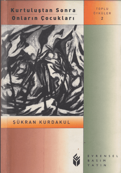 Şükran Kurdakul - Kurtuluştan Sonra Onların Çocukları