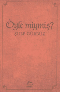 Öyle miymiş