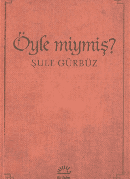 Öyle miymiş