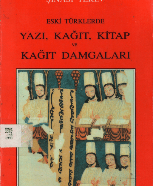 Şinasi Tekin – Eski Türklerde Yazı, Kağıt, Kitap ve Kağıt Damgaları PDF