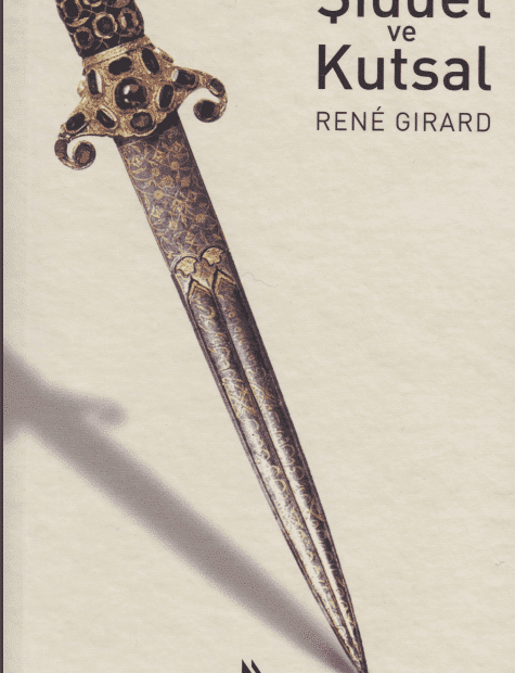 René Girard - Şiddet ve Kutsal (La Violence et le Sacré) PDF İndir