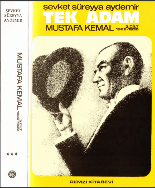 Şevket Süreyya Aydemir - Tek Adam – Mustafa Kemal 1922-1938 (Cilt 3) PDF İndir