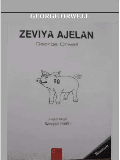 George Orwell - Zeviya Ajelan – Animal Farm - Kürtçe PDF Kitap