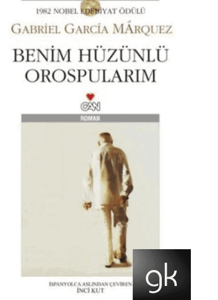 Gabriel García Márquez - Benim Hüzünlü Orospularım Kitabını PDF İndir