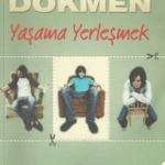 Üstün Dökmen - Yaşama Yerleşmek - PDF Kitap İndir Oku