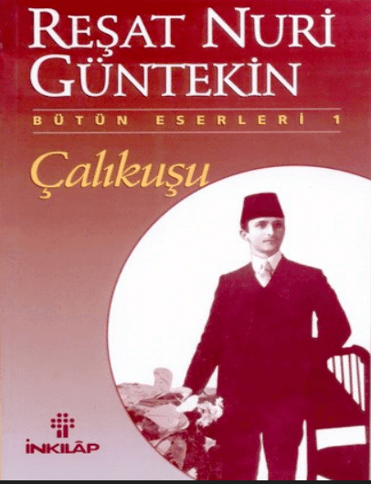 Reşat Nuri Güntekin - Çalıkuşu PDF İndir