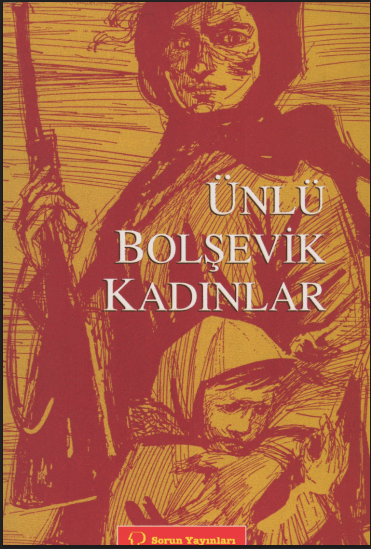 Ünlü Bolşevik Kadınlar - Kolektif PDF