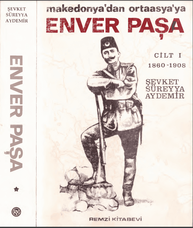 Enver Paşa - Makedonya'dan Orta Asya'ya 1890-1908 (Cilt 1)