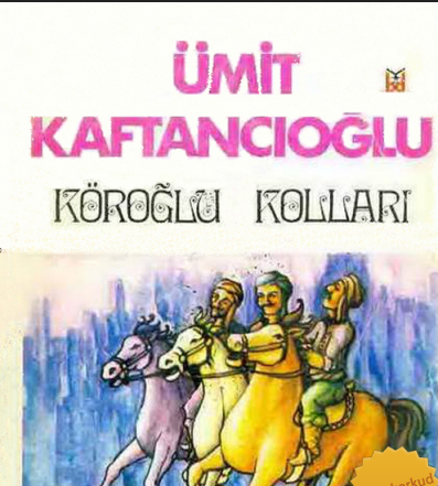 Ümit Kaftancıoğlu - Köroğlu Kolları - PDF indir