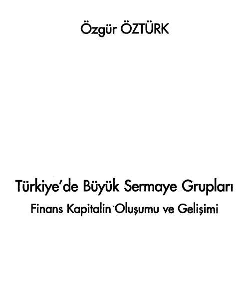 Özgür Öztürk - Türkiye'de Büyük Sermaye Grupları PDF