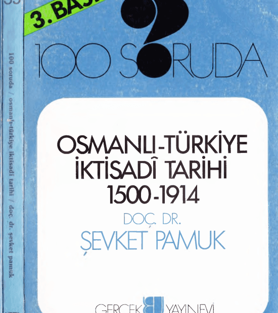 100 Soruda Osmanlı-Türkiye İktisadi Tarihi